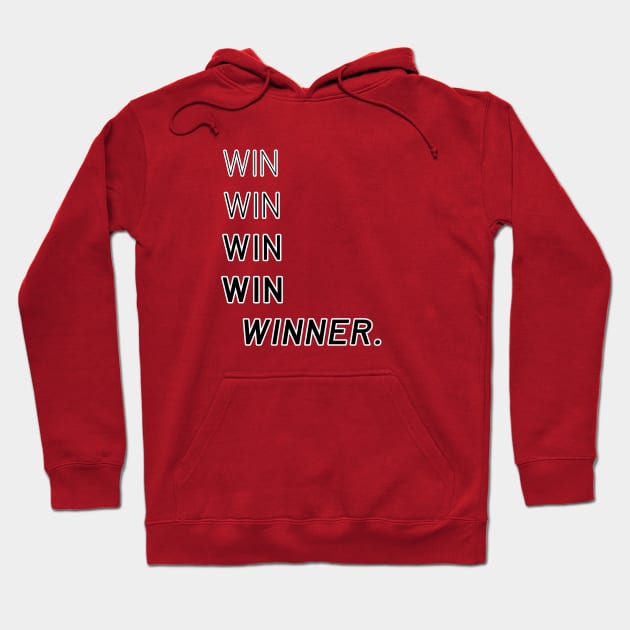 Win Big Assets. Keep It Going Until You Keep On Going. Hoodie by abstracted